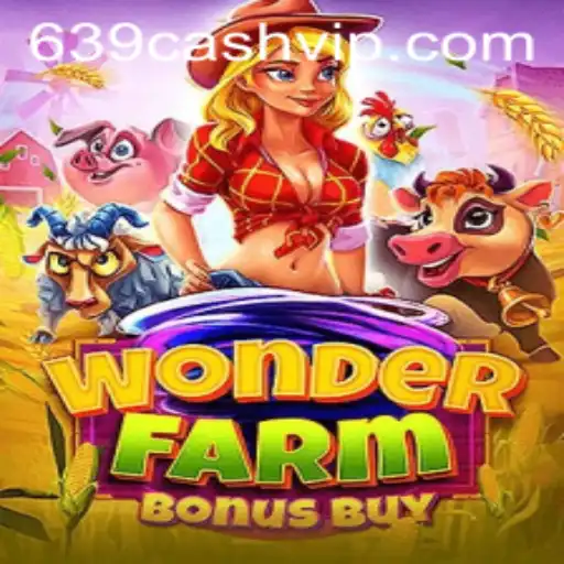 Exploring the Excitement of WonderFarmBonusBuy and the Allure of 639.CASH