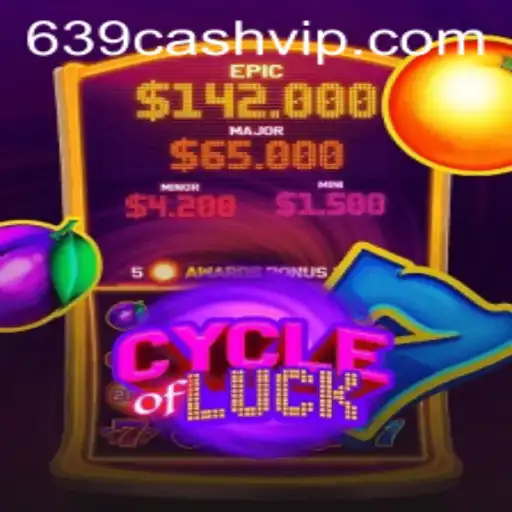 CycleofLuck: Embrace the Excitement with 639.CASH